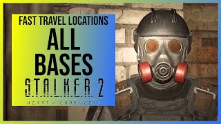 Stalker 2 All Bases amp Camps Locations for Fast Travel Points [upl. by Flannery801]