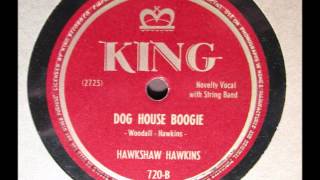 DOG HOUSE BOOGIE by Hawkshaw Hawkins [upl. by Roper781]