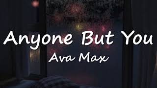 Ava Max  Anyone But You Lyrics [upl. by Eyllek161]