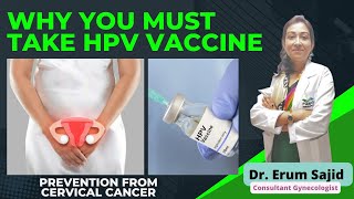 Why You Must Take HPV vaccine Prevention from Cervical Cancer  Dr Erum Sajid Consultant OBGYN [upl. by Marigolde19]