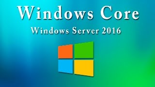 Instalar Windows Server 2016 Core [upl. by Renmus]