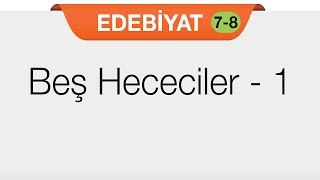 Beş Hececiler  1 [upl. by Nelra]