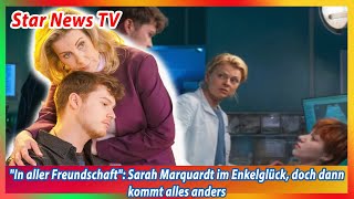 In aller Freundschaft Sarah Marquardt im Enkelglück doch dann kommt alles anders [upl. by Parish]