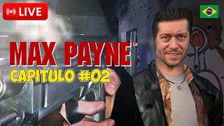 LIVE 03 Capítulo 02 Max Payne 1 Dublado em PTBR [upl. by Oiliruam]