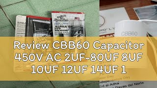 Review CBB60 Capacitor 450V AC 2UF80UF 8UF 10UF 12UF 14UF 15UF 16UF 18UF 20UF 30UF 40UF 50UF 60UF [upl. by Aremahs47]