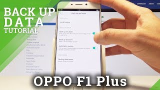 How to Back Up Data on OPPO F1 Plus  Enable Google Backup [upl. by Hedvige]