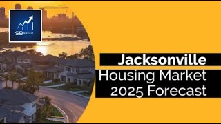 Jacksonville Housing Market 2025 Forecast [upl. by Catha]