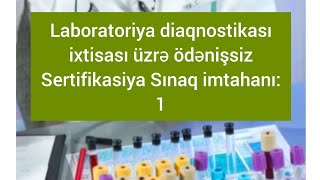 Laborant ixtisası üzrə Sertifikasiya Sınaq İmtahanıÖzünüzü Mütləq Sınayın [upl. by Heisel]