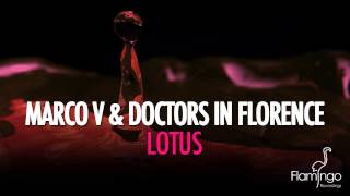 Marco V amp Doctors in Florence  Lotus preview Flamingo Recordings [upl. by Einoj999]