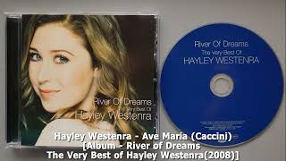 Hayley Westenra  Ave MariaCaccini [upl. by Missak383]