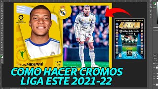 COMO HACER LOS CROMOS DE LIGA ESTE 202122  EP8 [upl. by Hippel931]