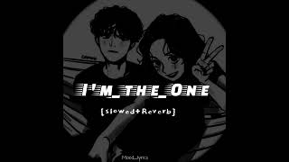 Im the one slowed Reverb song✿♡ [upl. by Ajiram]