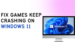 How To Fix Games Keep Crashing On Windows 11 2024 [upl. by Gonzalez452]