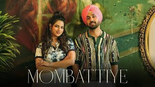 Diljit Dosanj  Mombattiye  Harnaaz sandhu  Jaani  Arvvindr S Khaira  Bunny  New Haryanvi Song [upl. by Sanchez229]