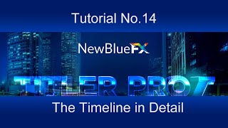 Tutorial 14  The Titler Pro 7 Timeline in Detail [upl. by Akiem]