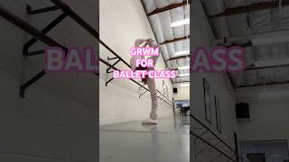 GRWM FOR BALLET CLASS saturdayballerinaballetwarmupdancerathleteworkoutflexiblestretching [upl. by Nessaj543]