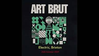 Art Brut  Live  Electric Brixton 26th October 2024 [upl. by Annil858]