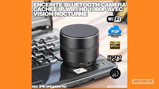 CAMERA CACHÉE DANS ENCEINTE BLUETOOTH LECTEUR MP3 PORTABLE WIFI FULL HD SECUTECFR [upl. by Tail]