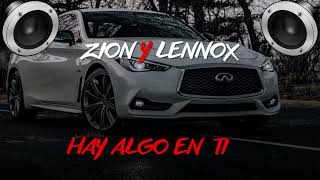 Hay Algo En Ti  Zion y Lennox BASS BOOSTED [upl. by Ahsienot]