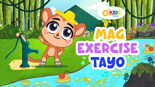 MAG EXERCISE TAYO ft DIONE  Okids Play  Best Filipino  Tagalog Nursery Rhymes [upl. by Willtrude]