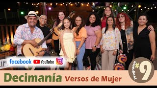 DECIMANÍA VIRTUAL  Episodio 9 Versos de Mujer [upl. by Nace153]