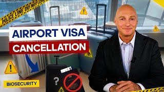 Airport Visa Cancellation Temporary visas can be cancelled upon arrival due to biosecurity laws [upl. by Harlamert]