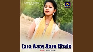 Jara Aare Aare Bhale [upl. by Anaujahs301]