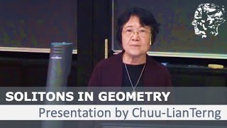 ChuuLianTerng Solitons in Geometry [upl. by Selbbep]