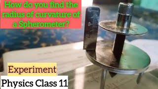 To measure radius of curvature of a spherical surface by spherometer class 11  CBSE Practical [upl. by Aihtyc]