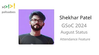 Shekhar Patel  GSoC 2024 August Status [upl. by Hummel]