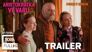 Aristokratka ve varu 2024 oficiální HD trailer [upl. by Oralie]