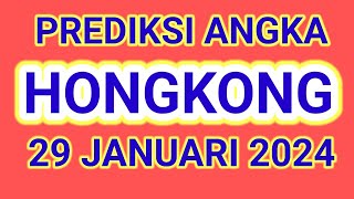 PREDIKSI ANGKA MAIN HK MALAM INI 29 JANUARI 2024 [upl. by Campagna]