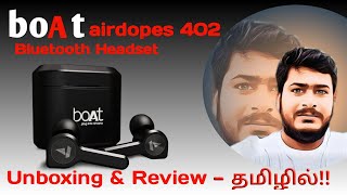 Boat airdopes 402  boat bluetooth headset  Review and unboxing in tamil Rs 1799Just Like Tamil [upl. by Ebocaj253]