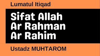 Lumatul Itiqad 23  Sifat Allah Ar Rahman Ar Rahim [upl. by Eedolem]