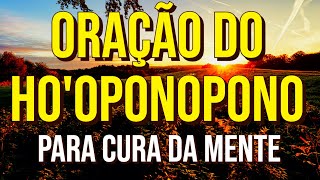 ORACÌ§AÌƒO DO HOOPONOPONO PARA CURA DA MENTE  Diniz Vieira [upl. by Maurreen]