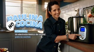 Paulina NO Cocina  AtmaMix Un electrodoméstico de cocina para no cocinar [upl. by Oswell]