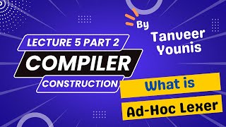 Ad hoc Lexer in Compiler Construction  Ad hoc Lexer in Compiler in Hindi  Lecture 5 part 2 [upl. by Carmena829]