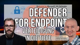 Microsoft Defender for Endpoint Verteidigung in die Tiefe für Windows und macOS [upl. by Ger263]