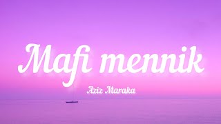 Aziz Maraka  Mafi mennik Lyrics  كلمات   مافي منك  عزيز مرقة [upl. by Nivel]