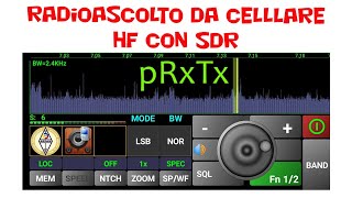 pRxTx  Unapplicazione per ascoltare le bande radioamatoriali da cellulare  SDR sulle HF [upl. by Ocihc]