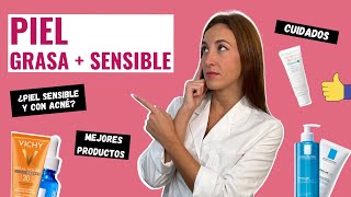 ⏩ PIEL GRASA y SENSIBLE 💥 CAUSAS CUIDADOS y CONSEJOS ✅✅ [upl. by Annoed]