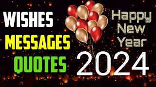 Happy New Year Wishes 2024  New Year Messages Quotes  Best New Year wishes  Happy New Year 2024 [upl. by Ajiam661]