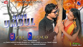 New Ho Video 2022  Daru Umbul  Cast Bablu and Deepika  SingerD Sir And Arunita  Full HD Video [upl. by Ettevey]