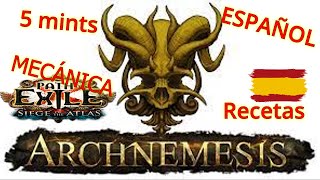 Archinemesis mecánica y recetas todo en 5 mints Path of exile en español [upl. by Beare700]