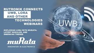 Rutronik UWB LoRa and other Webinars  Exploring LoRa with Murata [upl. by Ellenor]