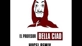 El Profesor amp Hugel  Bella Ciao Hugel Extended Remix 2018 [upl. by Merchant]