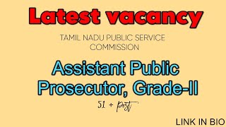 Breaking news  latest vacancy of Assistant public prosecutor grade 2  Tamil Nadu PSC [upl. by Ahselet]