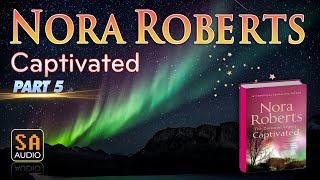 Captivated by Nora Roberts PART 5  Story Audio 2024 [upl. by Anidene]