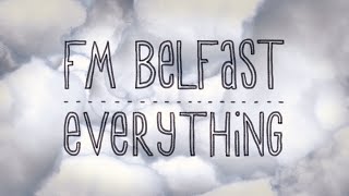 FM Belfast  Everything [upl. by Nnayecats]