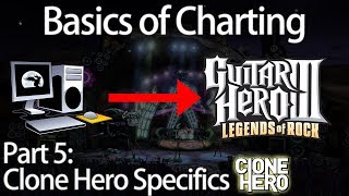 Basics of Charting Part 5 Clone Hero Specifics [upl. by Arika]